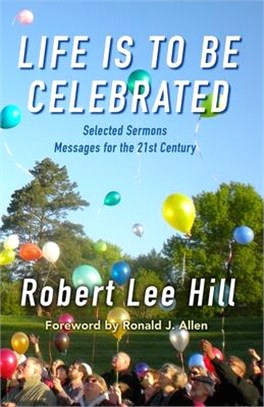 Life is to Be Celebrated: Messages for the 21st Century