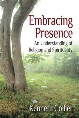 Embracing Presence: An Understanding of Religion and Spirituality