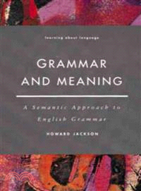 Grammar and Meaning：A Semantic Approach to English Grammar