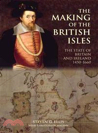 The Making of the British Isles ─ The State of Britain and Ireland, 1450-1660