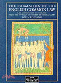 The Formation of the English Common Law ─ Law and Society in England from the Norman Conquest to Magna Carta