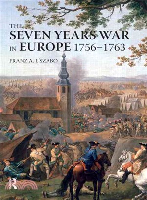 The Seven Years War in Europe, 1756-1763