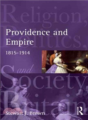 Providence and Empire ─ Religion, Politics and Society in The United Kingdom, 1815-1914