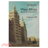 West Africa Before the Colonial Era ─ A History to 1850