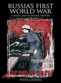 Russia's First World War ─ A Social And Economic History