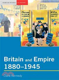 Britain and Empire, 1880-1945