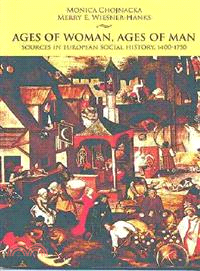 Ages of Women, Ages of Men ─ Sources of European Social History, 1400-1750