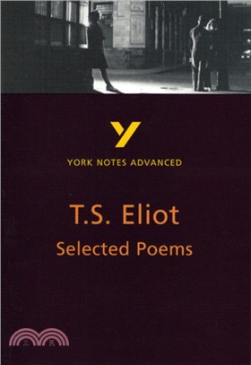 Selected Poems of T S Eliot: York Notes Advanced