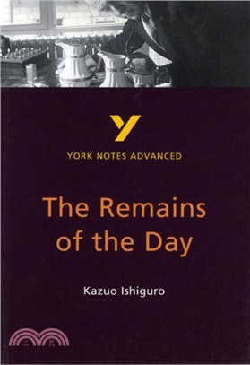 The Remains of the Day: York Notes Advanced