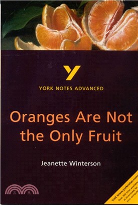 Oranges Are Not the Only Fruit: York Notes Advanced