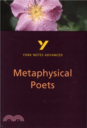 Metaphysical Poets: York Notes Advanced