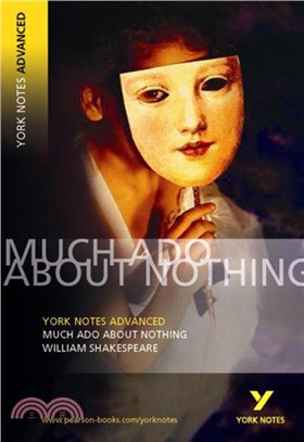 Much Ado About Nothing: York Notes Advanced