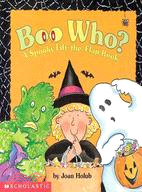 Boo who? :a spooky lift-the-...