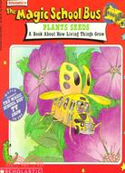 The Magic School Bus Plants Seeds ─ A Book About How Living Things Grow