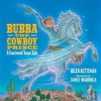 Bubba the Cowboy Prince ─ A Fractured Texas Tale