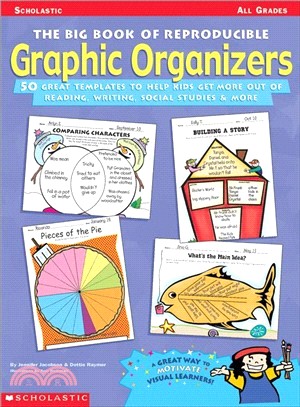 The Big Book of Reproducible Graphic Organizers ─ 50 Great Templates to Help Kids Get More Out of Reading, Writing, Social Studies & More