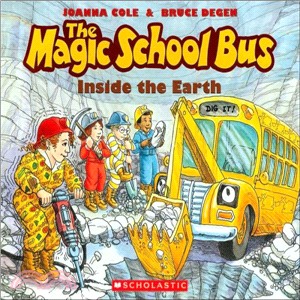 The magic school bus :inside the earth /
