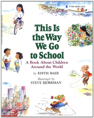 This is the way we go to school  : a book about children around the world