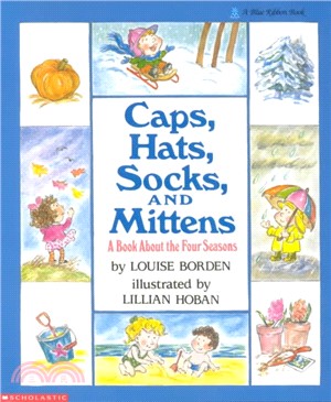 Caps, hats, socks, and mittens  : a book about the four seasons