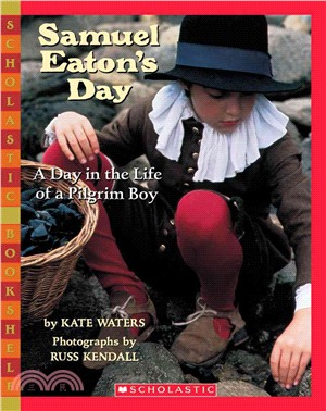 Samuel Eaton's Day ─ A Day in the Life of a Pilgrim Boy