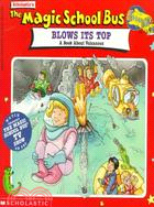 The Magic School Bus blows its top : a book about volcanoes