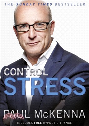 Control Stress：Stop Worrying and Feel Good Now!