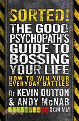 Sorted!: The Good Psychopath’s Guide to Bossing Your Life