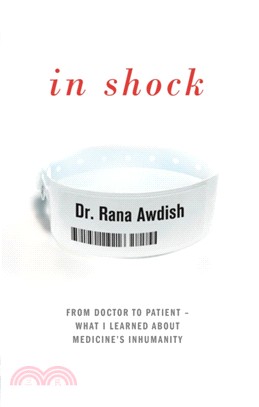 In Shock：From Doctor to Patient - What I Learned About Medicine's Inhumanity