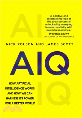 AIQ：How artificial intelligence works and how we can harness its power for a better world