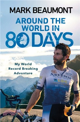 Around the World in 80 Days：My World Record Breaking Adventure