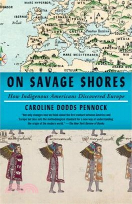 On Savage Shores: How Indigenous Americans Discovered Europe