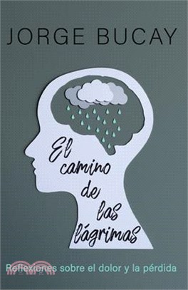 El Camino de Las Lágrimas: Reflexiones Sobre El Dolor Y La Pérdida