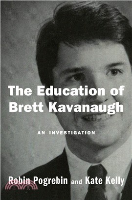 The Education of Brett Kavanaugh ― An Investigation