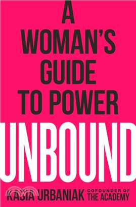 Unbound：A Woman's Guide to Power