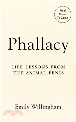 Phallacy：Life Lessons from the Animal Penis