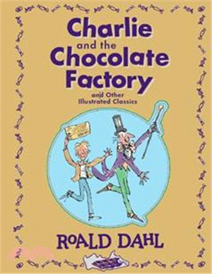 Charlie and the Chocolate Factory and Other Illustrated Classics (Leather Edition)