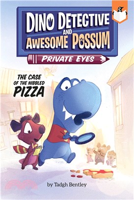 Dino Detective and Awesome Possum, private eyes 1 : The case of the nibbled pizza 1