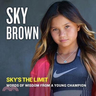 Sky's the Limit：Words of Wisdom from a Young Champion