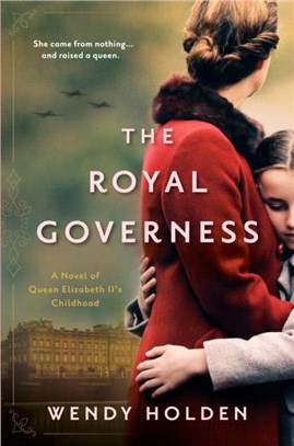 The Royal Governess：A Novel of Queen Elizabeth II's Childhood