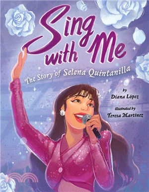 Sing with me :the story of Selena Quintanilla /