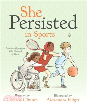 She persisted in sports :American Olympians who changed the game /