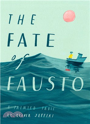The Fate of Fausto ― A Painted Fable (精裝本)(美國版)
