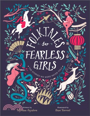 Folktales for fearless girls  : the stories we were never told
