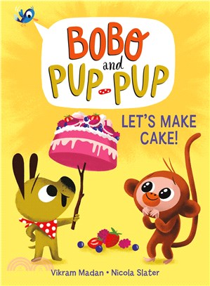 Let's Make Cake! (Bobo and Pup-Pup 2)(graphic novel)