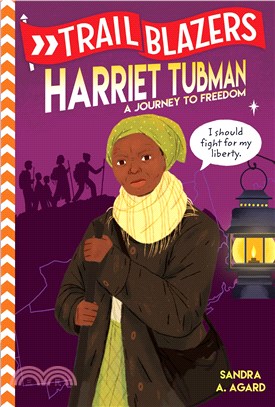 Harriet Tubman: A Journey to Freedom (Trailblazers)