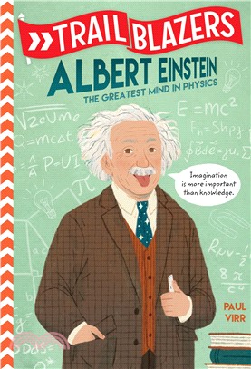 Albert Einstein: The Greatest Mind in Physics (Trailblazers)