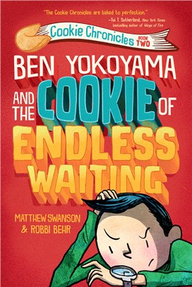 #2 Ben Yokoyama and the Cookie of Endless Waiting (Cookie Chronicles#2)