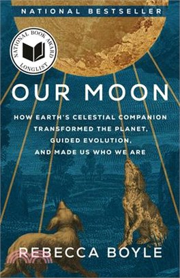 Our moon : how Earth