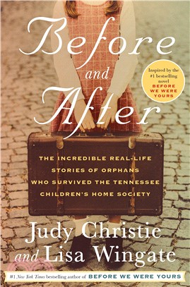 Before and After ― The Incredible Real-life Stories of Orphans Who Survived the Tennessee Children's Home Society