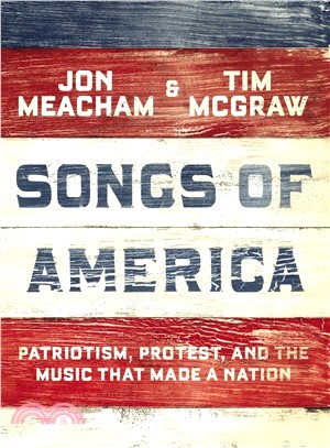 Songs of America ― Patriotism, Protest, and the Music That Made a Nation